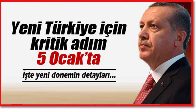 Yeni Türkiye için kritik tarih!