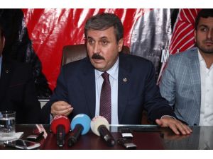 Bbp Genel Başkanı Mustafa Destici: