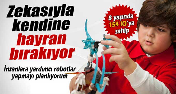Minik dâhi: Yardımcı robotlar yapmayı planlıyorum