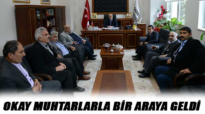 Okay Muhtarlarla Bir Araya Geldi