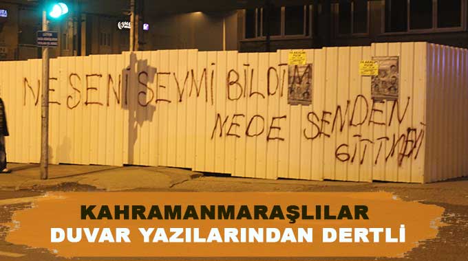 Kahramanmaraşlılar Duvar Yazılarından Dertli