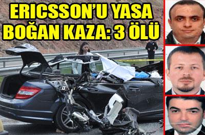 Ericssonu yasa boğan kaza 
