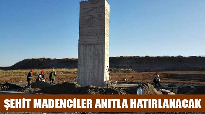 Şehit Madenciler Anıtla Hatırlanacak