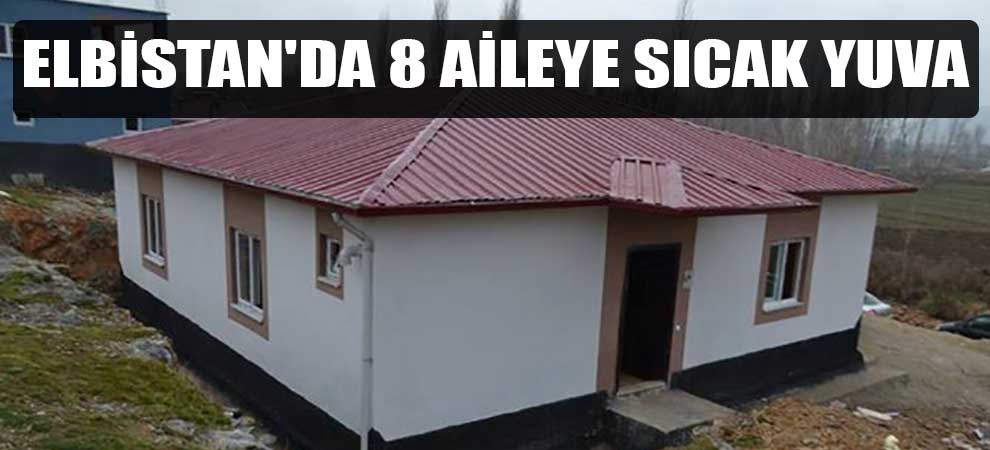 Elbistanda 8 Aileye Sıcak Yuva