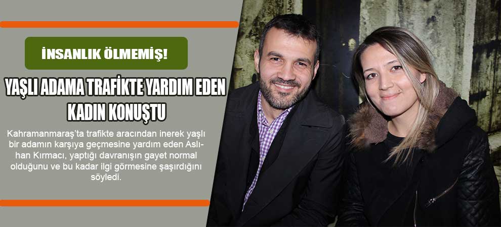 Yaşlı Adama Trafikte Yardım Eden Kadın Konuştu