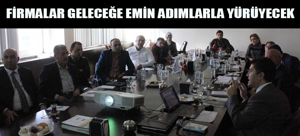Firmalar Geleceğe Emin Adımlarla Yürüyecek