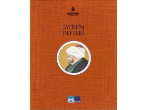 Fatih’in Defterinin Tıpkıbasımı Gerçekleştirtirildi
