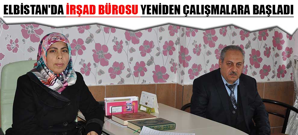 Elbistanda İrşad Bürosu Yeniden Çalışmalara Başladı
