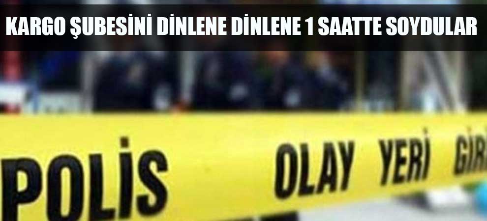 Kargo Şubesini Dinlene Dinlene 1 Saatte Soydular