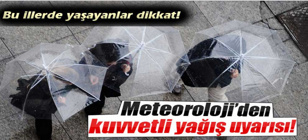 KUVVETLİ YAĞIŞ UYARISI