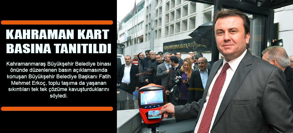 Kahraman Kart Basına Tanıtıldı
