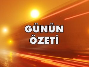 Günün Özeti