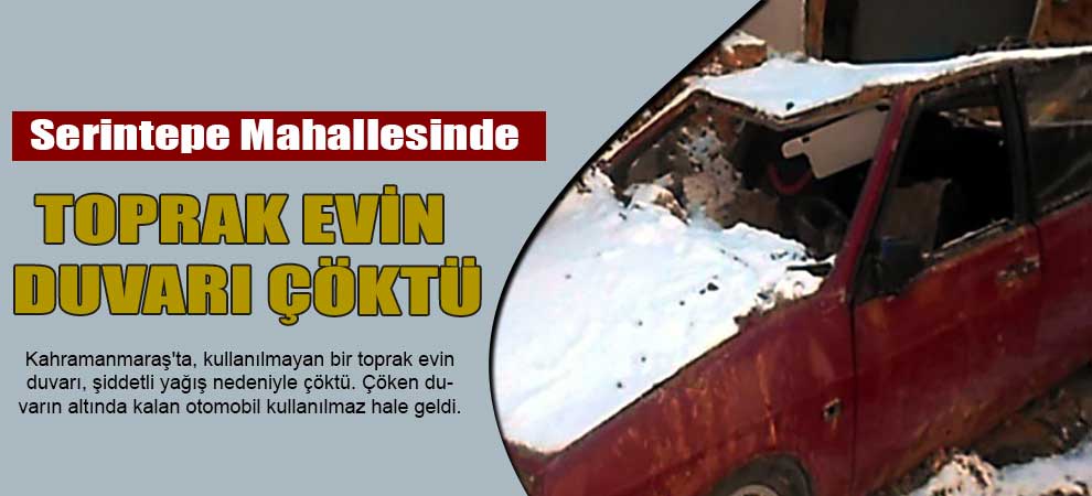 Toprak Evin Duvarı Çöktü
