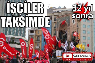 İşçiler Taksime yürüyor 