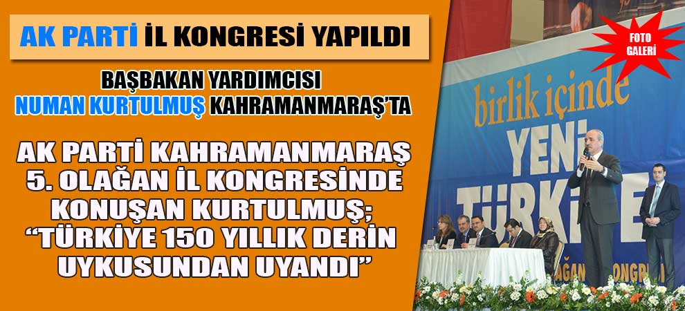 Başbakan Yardımcısı Numan Kurtulmuş Kahramanmaraş’ta  