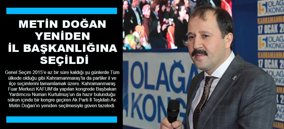 Metin Doğan Yeniden İl Başkanlığına Seçildi