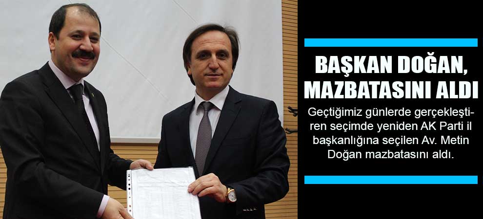 Başkan Doğan, Mazbatasını Aldı 