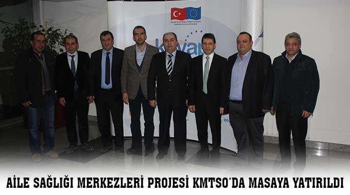 Aile Sağlığı Merkezleri Projesi Kmtso’da Masaya Yatırıldı