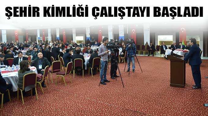 Şehir Kimliği Çalıştayı Başladı