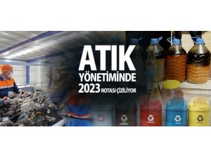 Atık Yönetiminde 2023 Rotası Çiziliyor