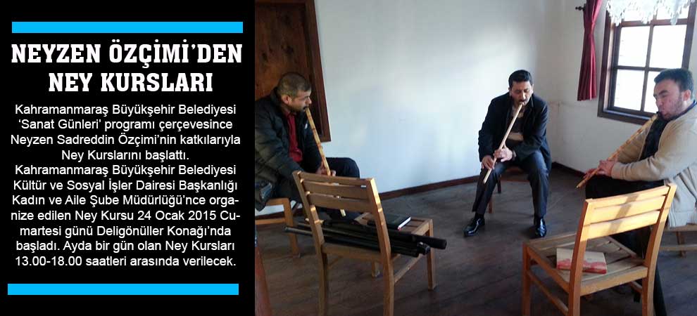 Neyzen Özçimi’den Ney Kursları