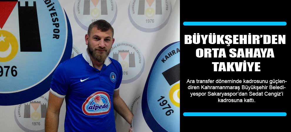 Büyükşehir’den Orta Sahaya Takviye
