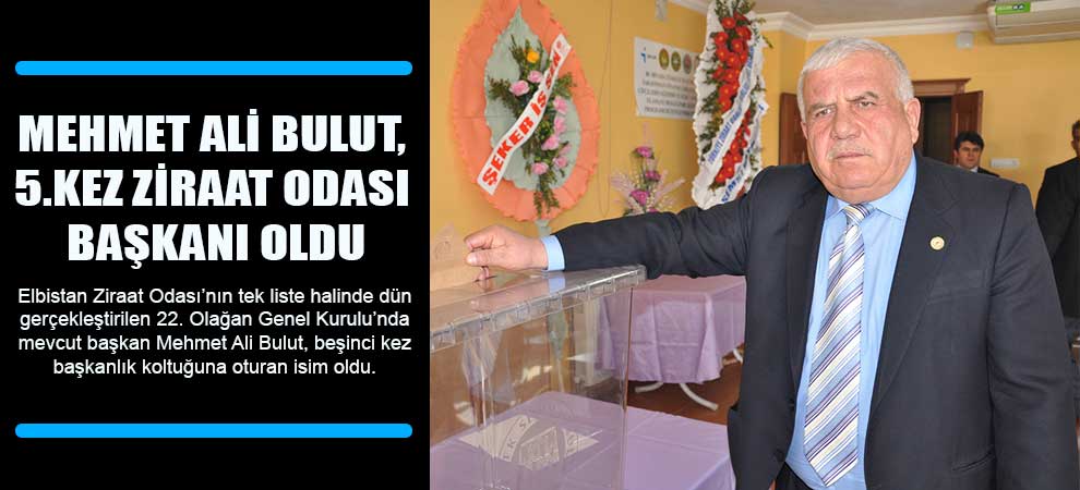 Mehmet Ali Bulut, 5.Kez Ziraat Odası Başkanı Oldu