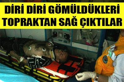 Diri diri gömülüp sağ çıraltıldılar 