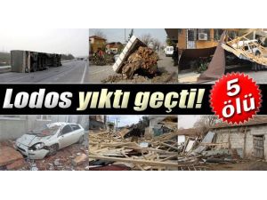 Lodos Yıktı Geçti: 5 Ölü