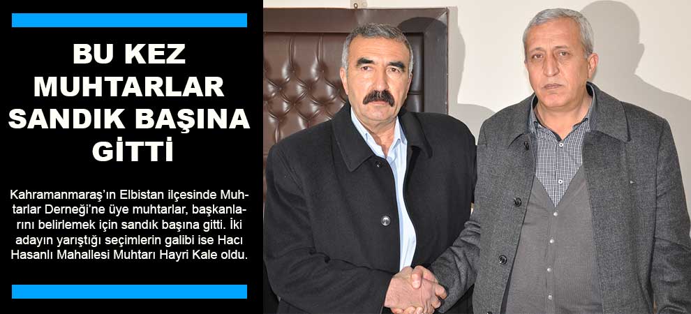 Bu Kez Muhtarlar Sandık Başına Gitti