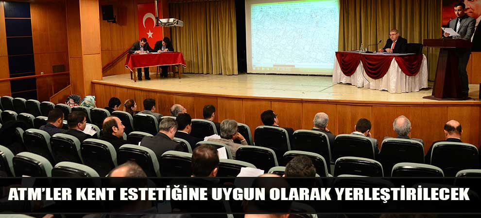 Atm’ler Kent Estetiğine Uygun Olarak Yerleştirilecek