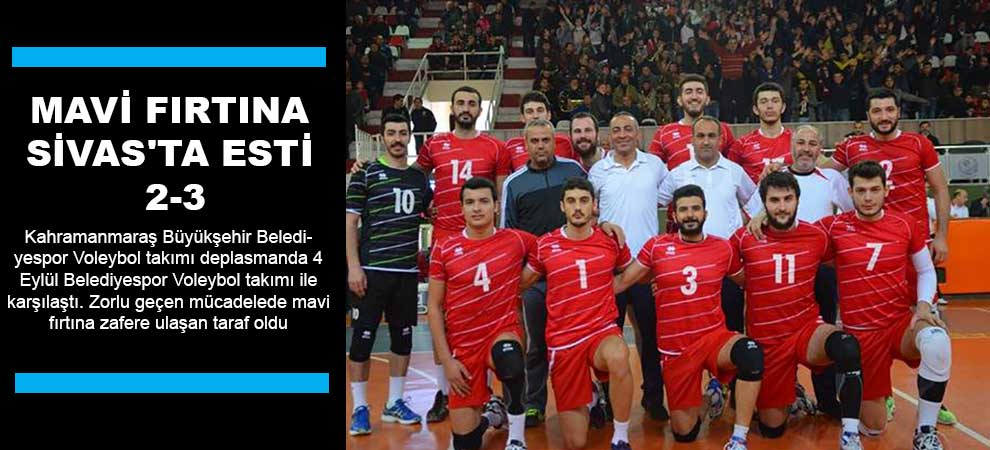 Mavi Fırtına Sivasta Esti 2-3