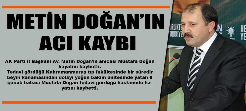 Metin Doğan’ın Acı Kaybı