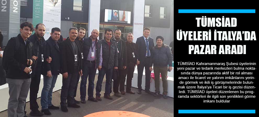 Tümsiad Üyeleri İtalya’da Pazar Aradı