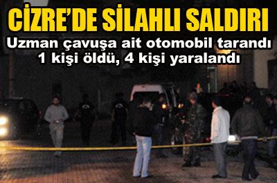 Cizrede silahlı saldırı: 1 ölü 