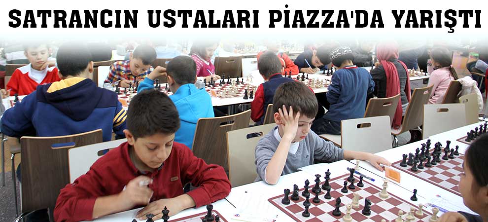 Satrancın Ustaları Piazzada Yarıştı