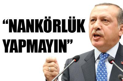 Erdoğan: Nankörlük yapmayın 