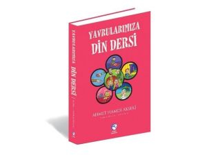 Akseki’nin ‘Çocuklarımıza Din Dersleri’ Kitabı Yayınlandı