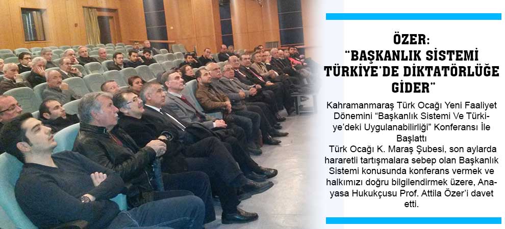 Özer: “Başkanlık Sistemi Türkiye’de Diktatörlüğe Gider”