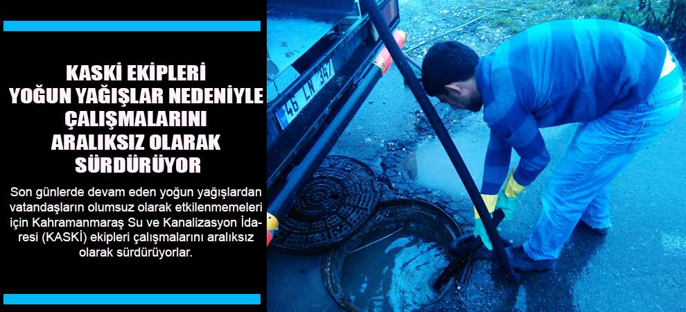 Kaski Ekipleri Çalışmalarını Aralıksız Olarak Sürdürüyor