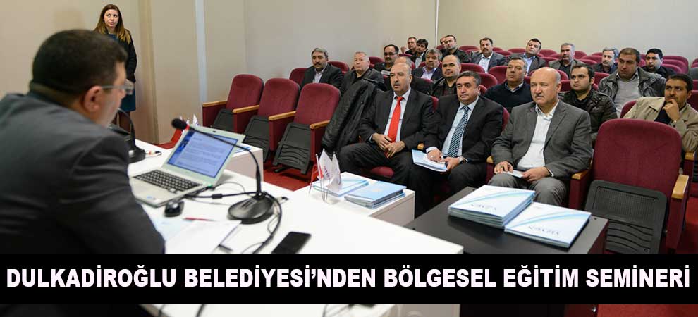 Dulkadiroğlu Belediyesi’nden Bölgesel Eğitim Semineri