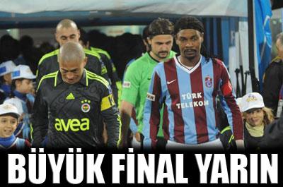 Büyük final yarın 