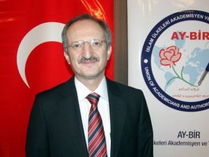 (Özel Haber) İslam Ülkeleri Akademisyen Ve Yazarlar Birliği Başkanı Prof. Dr. Yusuf Balcı: