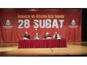 28 Şubat Süreci Başakşehir’de Anlatıldı