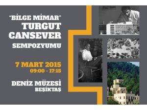 “Bilge Mimar Turgut Cansever Sempozyumu Başlıyor