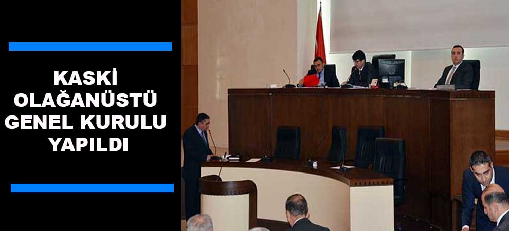 Kaski Olağanüstü Genel Kurulu Yapıldı