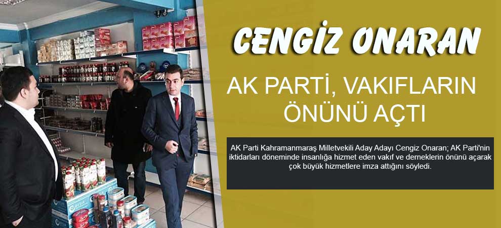 Onaran: AK Parti, Vakıfların Önünü Açtı