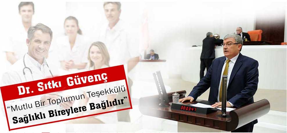 “Mutlu Bir Toplumun Teşekkülü Sağlıklı Bireylere Bağlıdır”