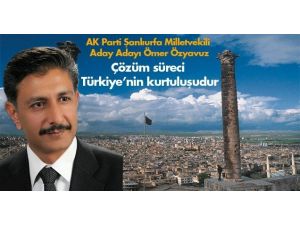 Ak Parti Milletvekili Aday Adayı Özyavuz: Çözüm Süreci Türkiye’nin Kurtuluşudur