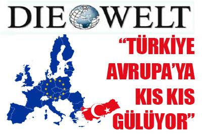 Türkiye Avrupaya kıs kıs gülüyor 